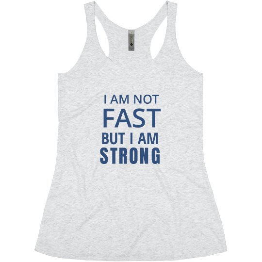 Not Fast But Strong Not Fast But Strong