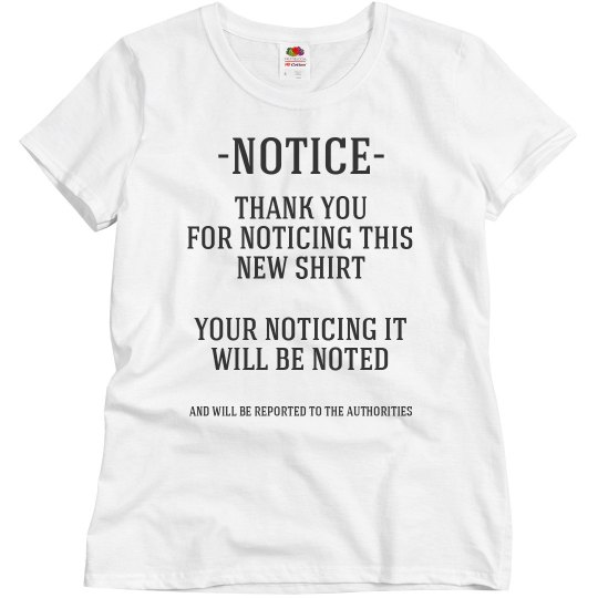 Notice Shirt