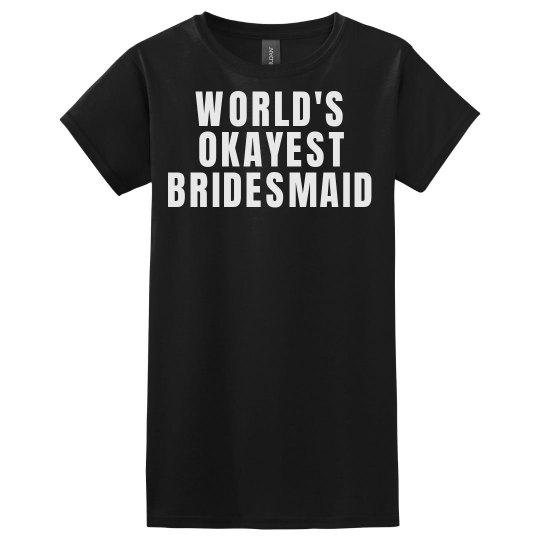 Okayest Bridesmaid