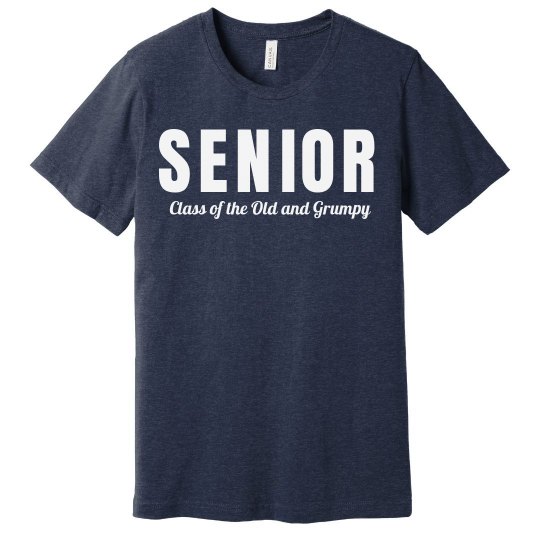 Old and grumpy shirt