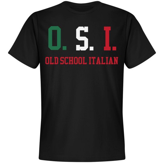 OLD SCHOOL ITALIAN OLD SCHOOL ITALIAN