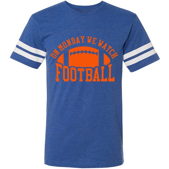 On Mon. We watch football