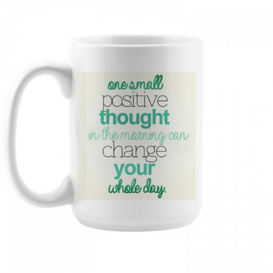 One small positive thought One small positive thought