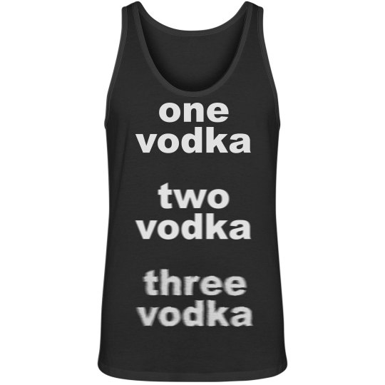 One Vodka Two Vodka...