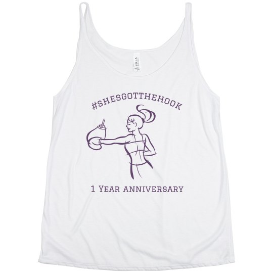 One year Anniversary #shesgotthehook shirt