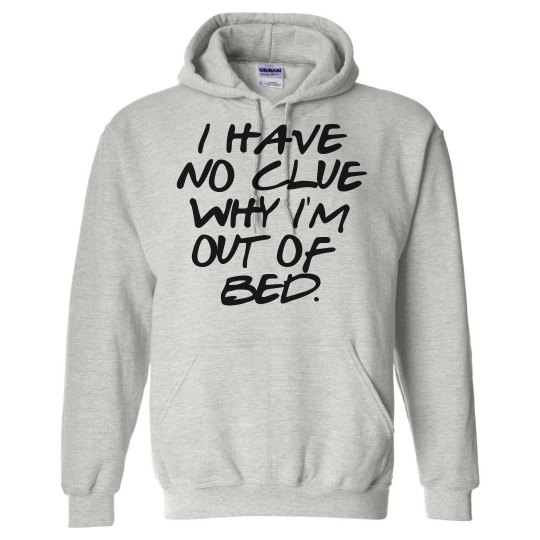 Out Of Bed Sweatshirt Out Of Bed Sweatshirt