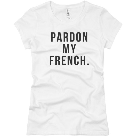 Pardon my French. Pardon my French.