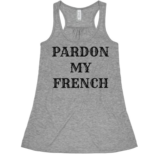 Pardon My French Tank