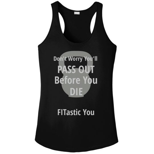 Pass Out Before You Die