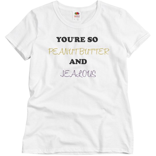 PEANUT BUTTER AND JEALOUS