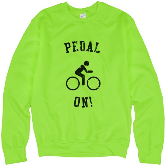 PEDAL ON! SWEATSHIRT