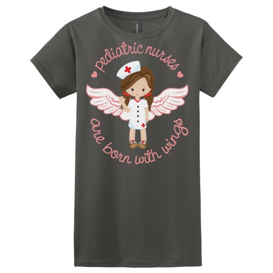 Pediatric Nurses Born w/Wings Pediatric Nurses Born w/Wings
