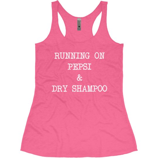 Pepsi & Dry Shampoo Pepsi & Dry Shampoo