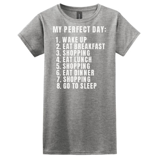 Perfect day shirt