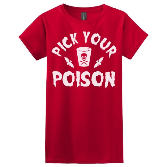 Pick your poison women's red t shirt. 