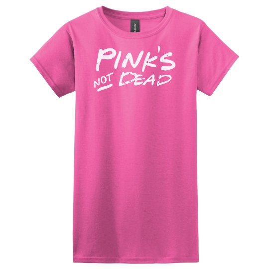 Pink's not Dead T-Shirt