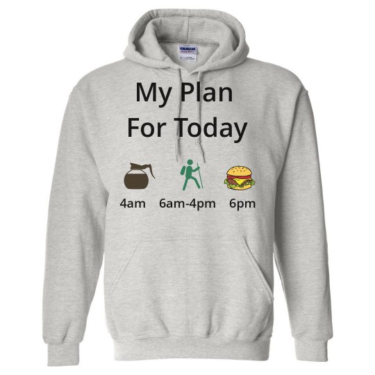 Plan for Today HIKE