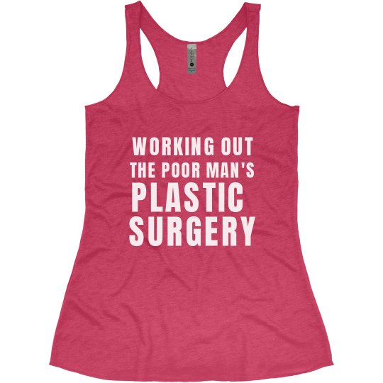 Poor Man's Plastic Surgery