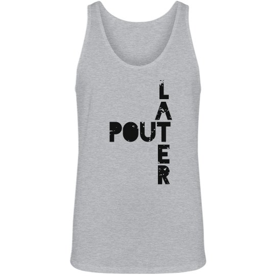 Pout Later 2 Pout Later 2