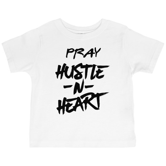 Pray hustle heart Pray hustle heart