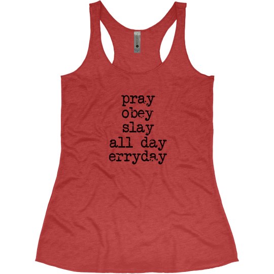 pray obey slay all day errday