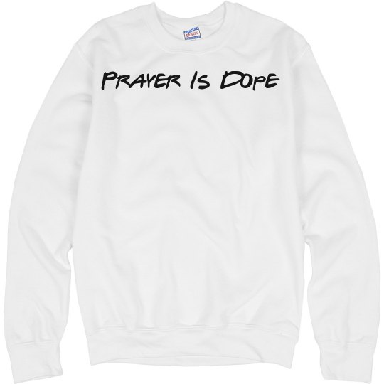 Prayer is Dope 