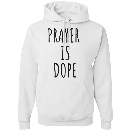 Prayer is Dope.