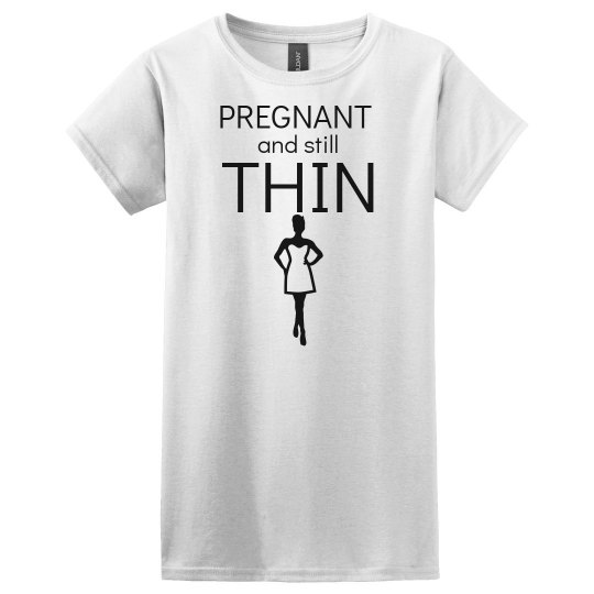 Pregnant and still thin!