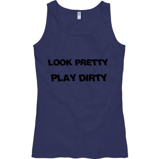 Pretty Dirty Pretty Dirty