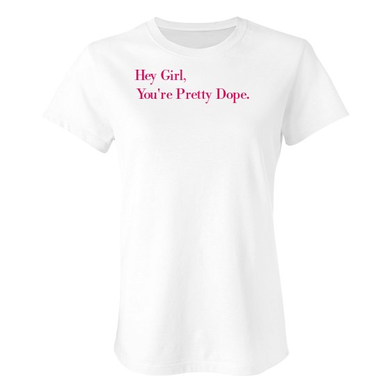 Pretty Dope Tee Pretty Dope Tee