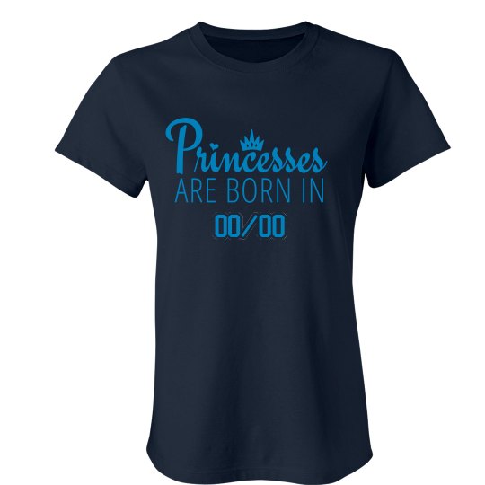 Princesses Are Born Tee Princesses Are Born Tee
