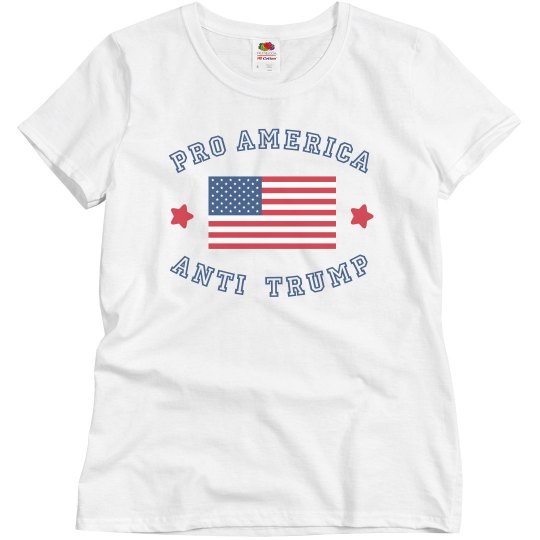 Pro America Anti Trump