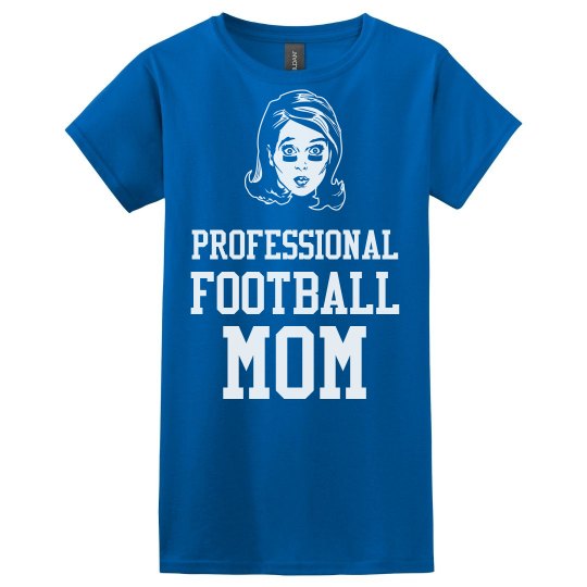 Professional Football Mom Shirt Professional Football Mom Shirt