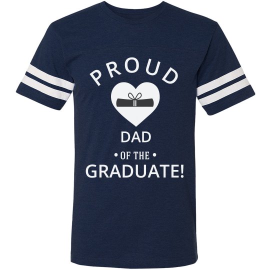 Proud Dad Of The Graduate Proud Dad Of The Graduate