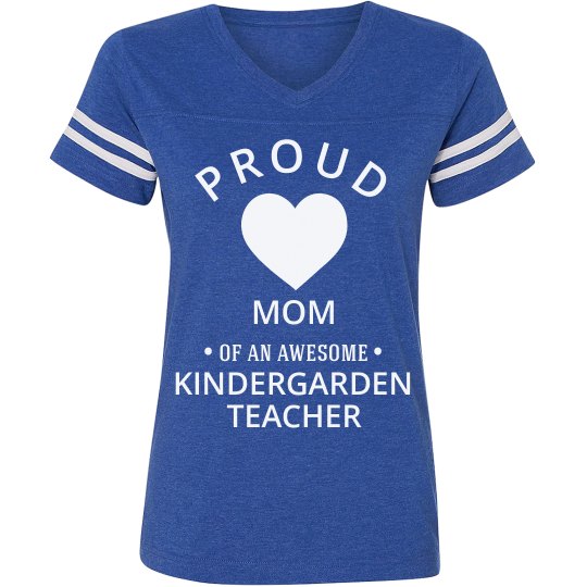 Proud kindergarden teacher mom Proud kindergarden teacher mom