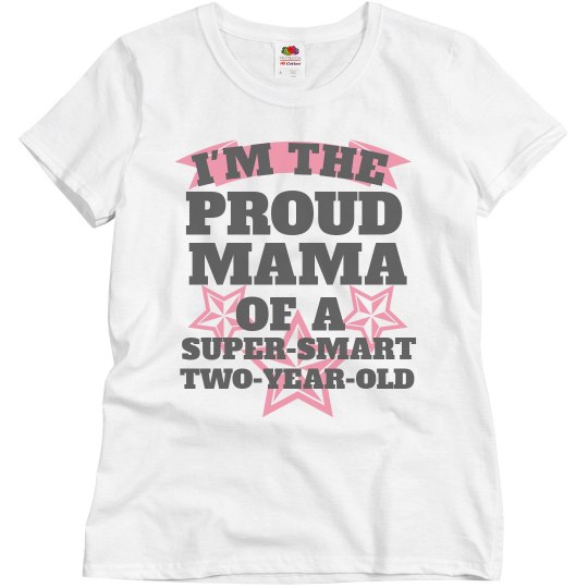 Proud mama two year old 