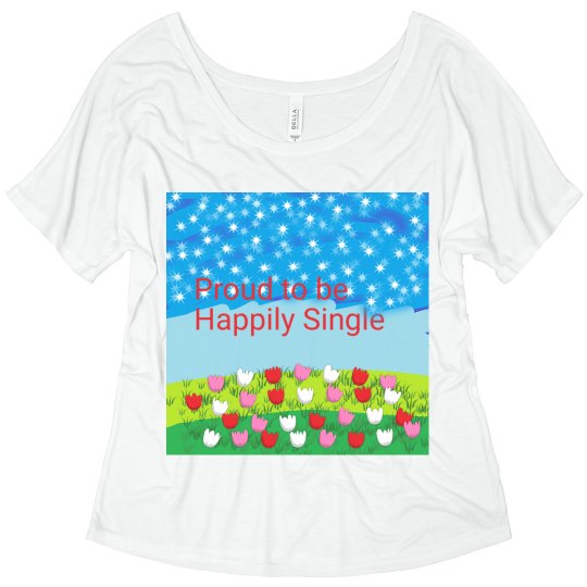 Proud to be Happily Single Proud to be Happily Single