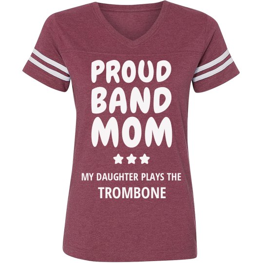 Proud Trombone Band Mom