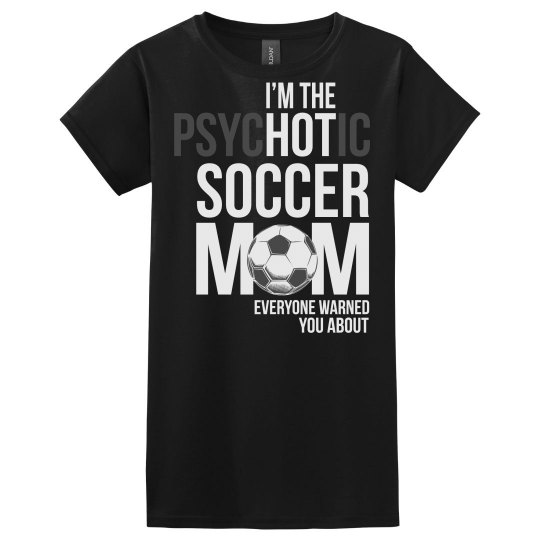 Psychotic Soccer Mom Psychotic Soccer Mom