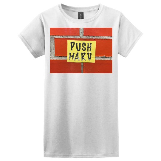 "Push Hard" Lucy LaRue Fitted Tee Shirt