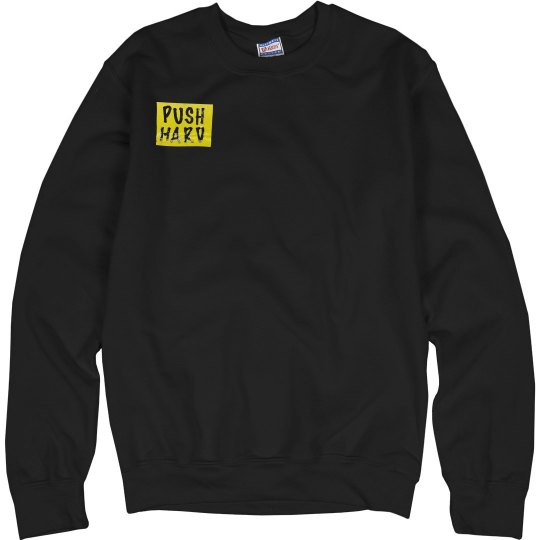"Push Hard" Lucy LaRue Sweatshirt