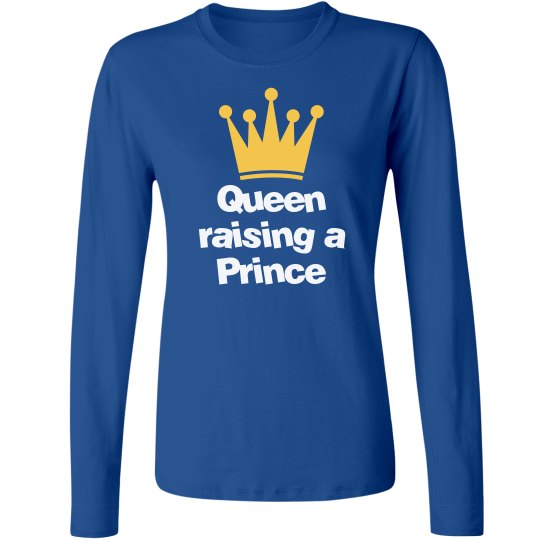 Queen raising Prince Long Sleeve Queen raising Prince Long Sleeve