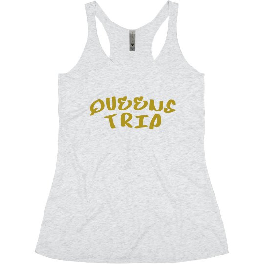 Queens Trip Queens Trip