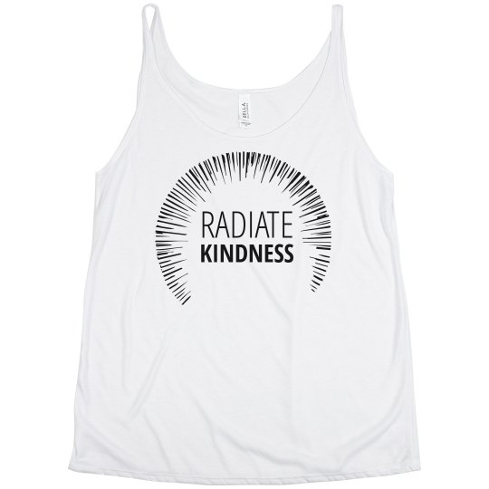 RADIATE KINDNESS