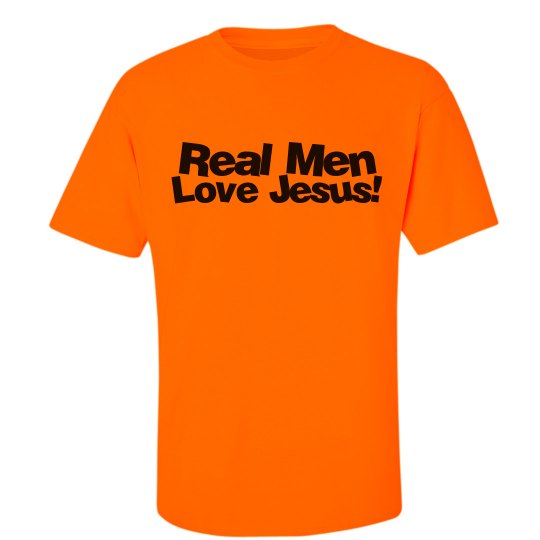 Real Men Love Jesus!