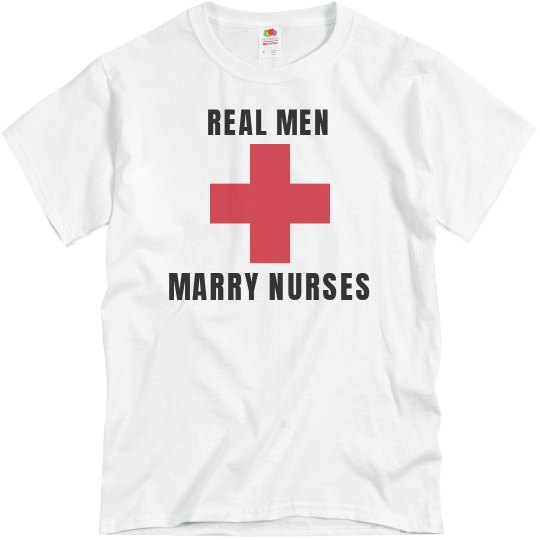 REAL MEN MARRY NURSES