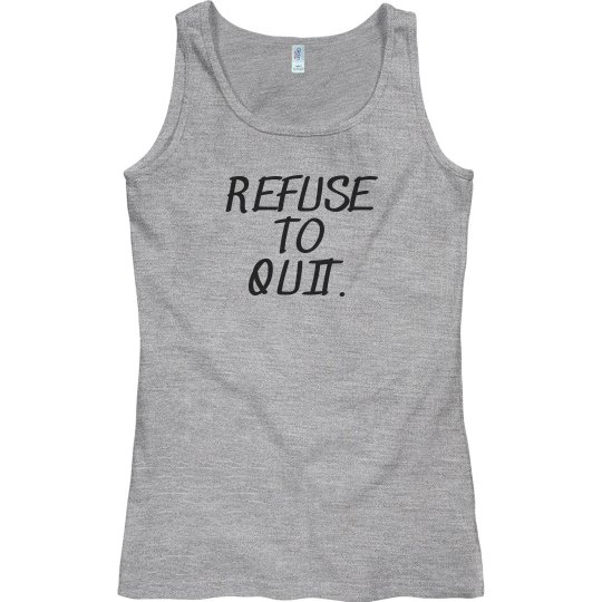 Refuse to Quit 