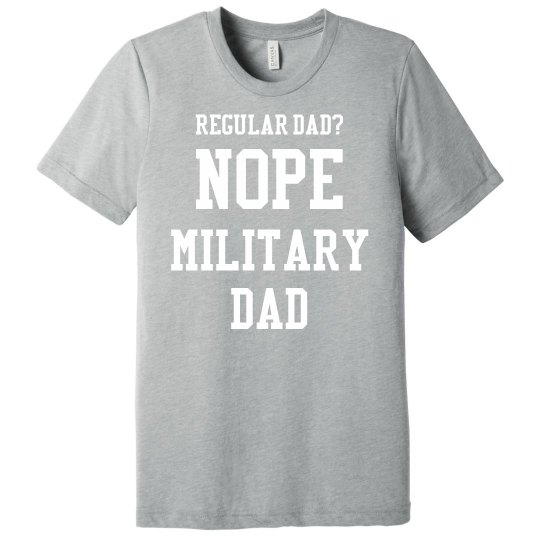 Regular dad? No. Regular dad? No.
