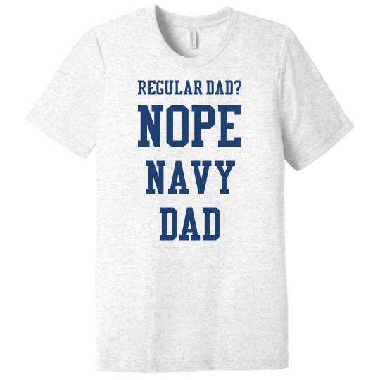 Regular dad? No.