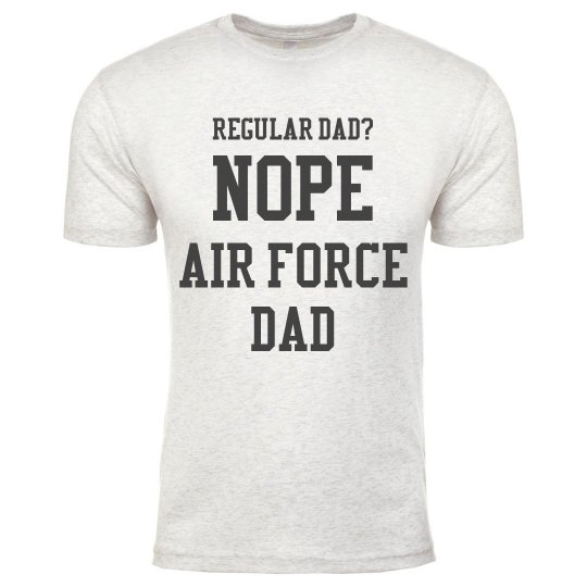 Regular dad? No.